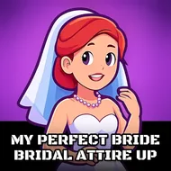 My Perfect Bride Bridal Attire Up - Wedding Fashion game